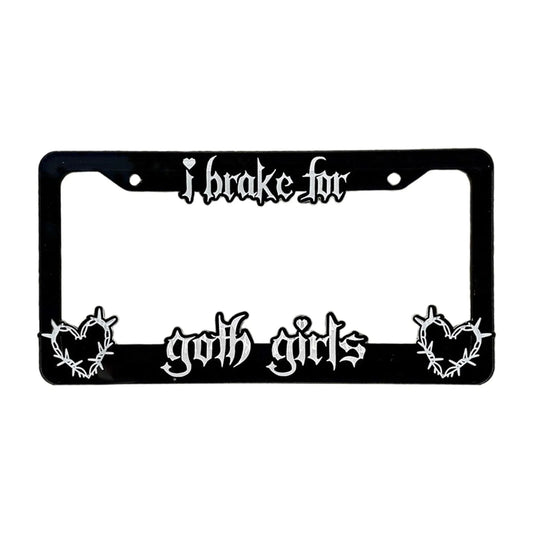 I Brake For Goth Girls License Plate Frame